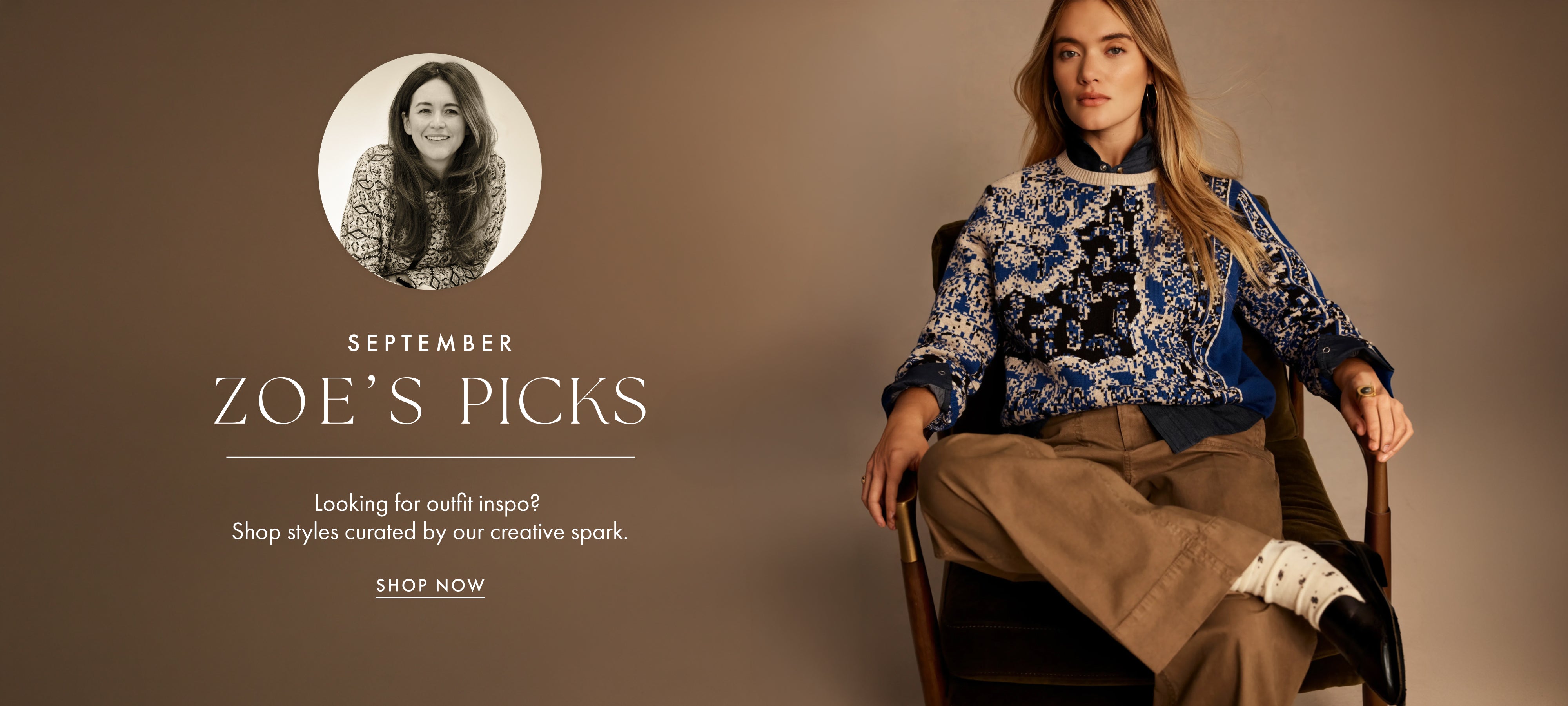 A promotional banner for Zoe's Picks featuring a model sitting in a chair on the right, wearing a blue and white patterned blouse, brown trousers, and white socks. On the left, a black-and-white portrait of Zoe is shown above the text 'SEPTEMBER ZOE'S PICKS' with a 'SHOP NOW' link, all against a warm brown background.